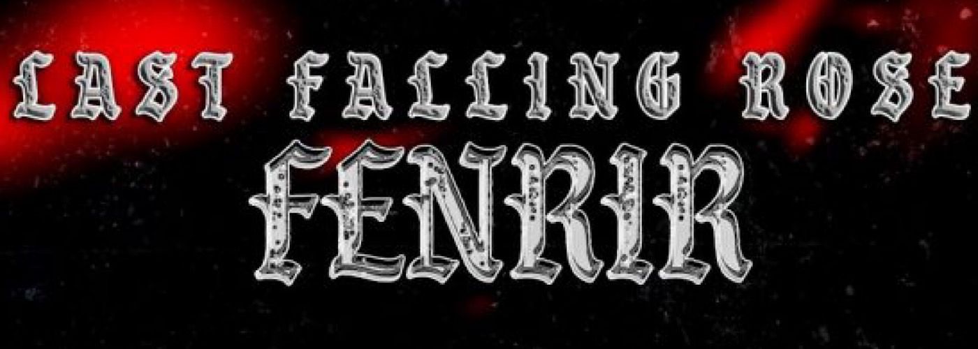 LAST FALLING ROSE è ONLINE IL NUOVO SINGOLO FENRIR