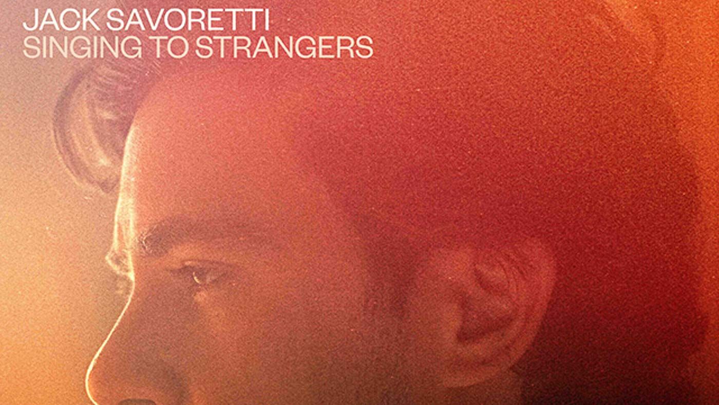 Jack Savoretti “Singing to Strangers” (BMG, 2019)