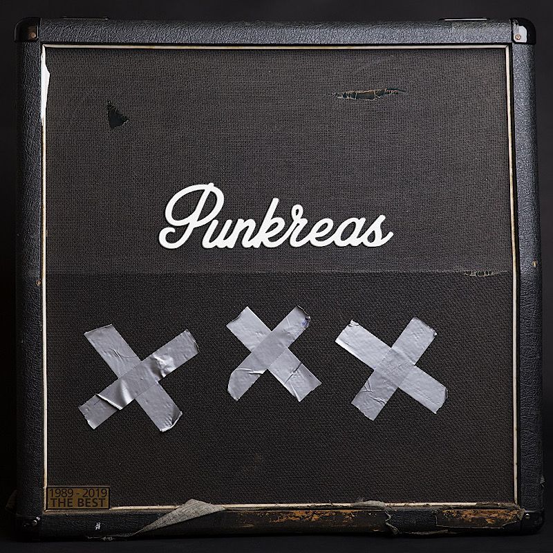 • Punkreas • XXX 1989-2019: The Best