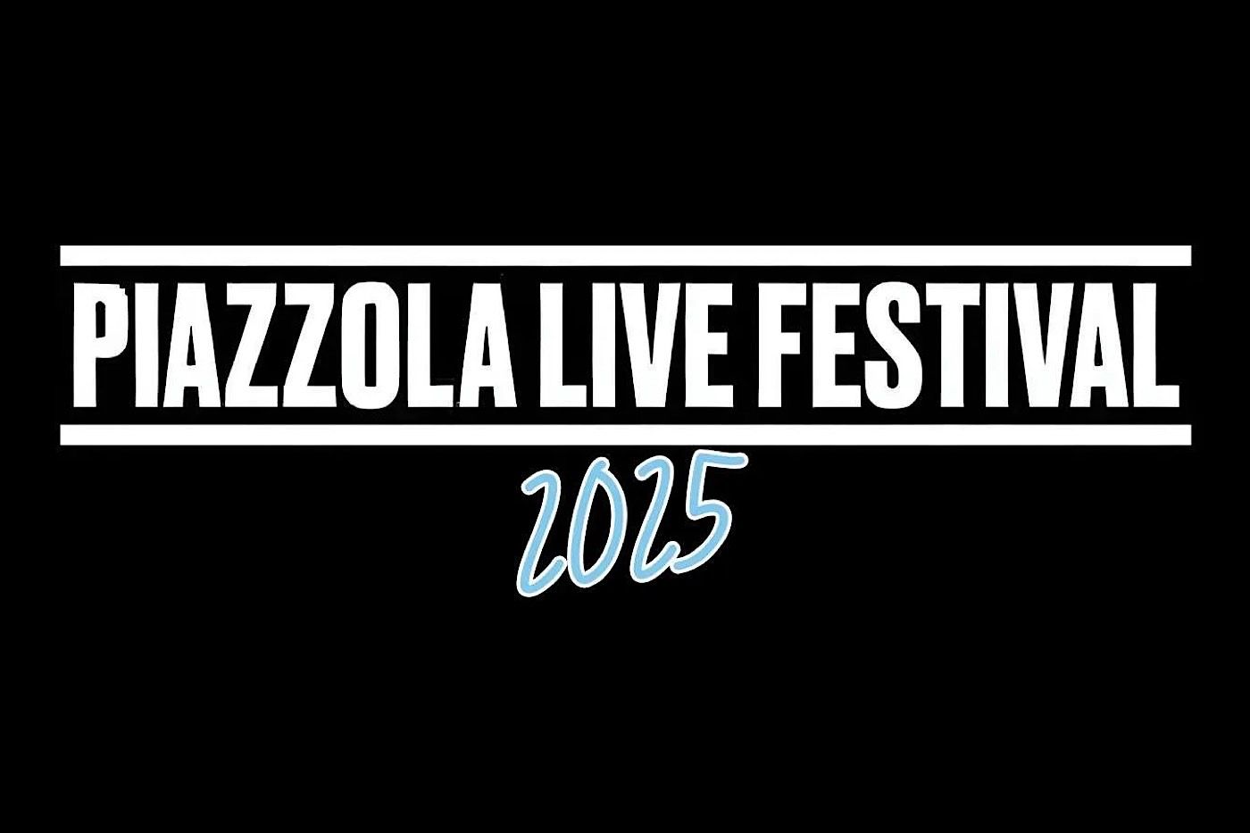 PIAZZOLA LIVE FESTIVAL 2025 – RITORNA LA RASSEGNA ESTIVA TARGATA ZED!