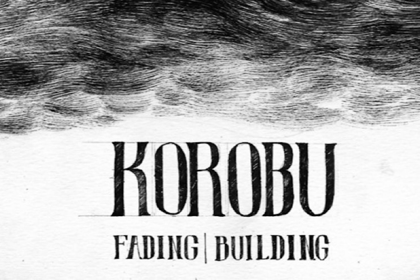 KOROBU • FADING | BUILDING è il folgorante e vertiginoso album d’esordio. Fuori l’8 aprile per Locomotiv, la neonata label dello storico club bolognese. 1 KOROBU • FADING | BUILDING è il folgorante e vertiginoso album d’esordio. Fuori l’8 aprile per Locomotiv, la neonata label dello storico club bolognese.