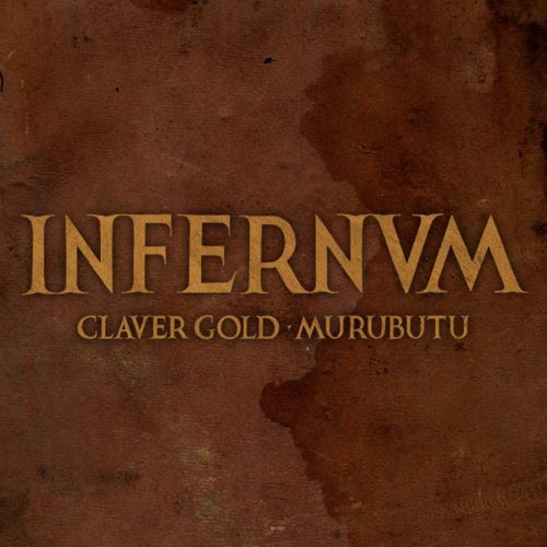 Claver Gold & Murubutu “Infernvm” (Glory Hole Records, 2020)